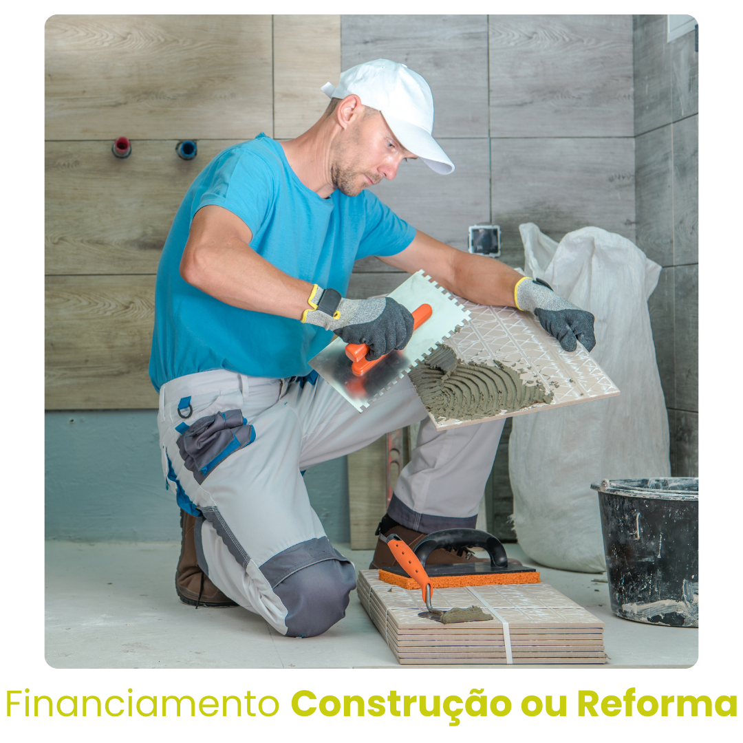 Financiamento Construção ou Reforma